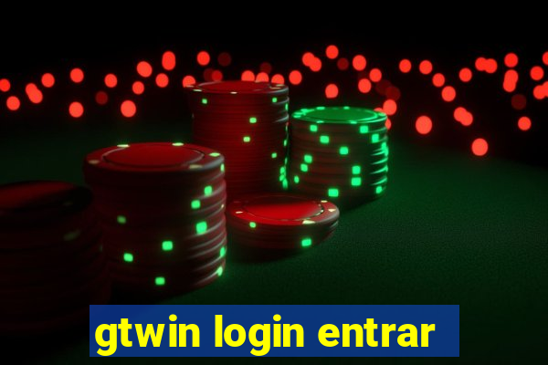 gtwin login entrar